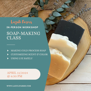 June 22, 2024:  Soap Making Workshop | Making All-Natural Cold Process Soap (Beginner's Class)